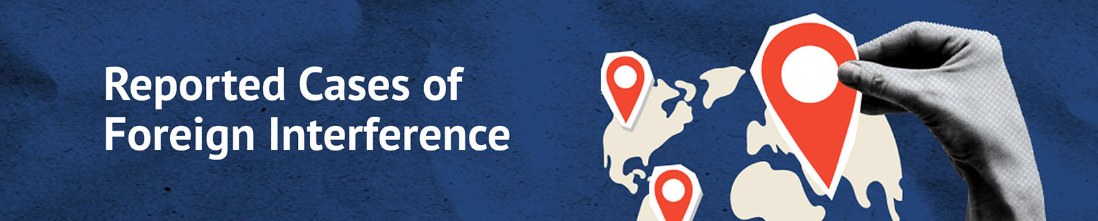 Reported Cases of Foreign Interference