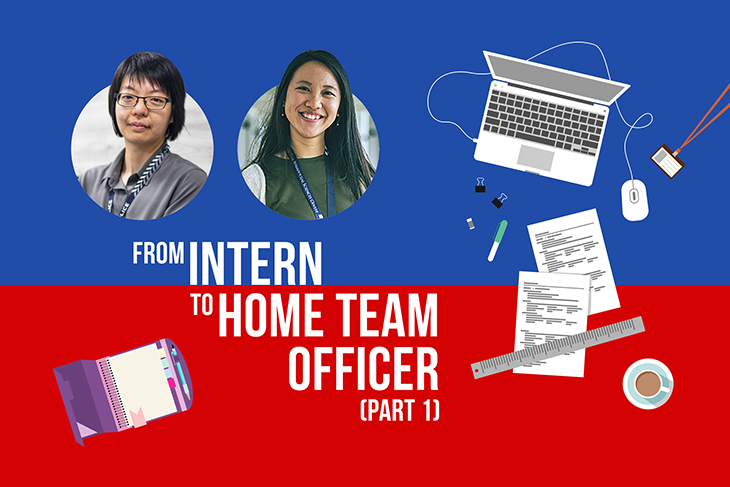 From Intern to Home Team Officer (Part 1)
